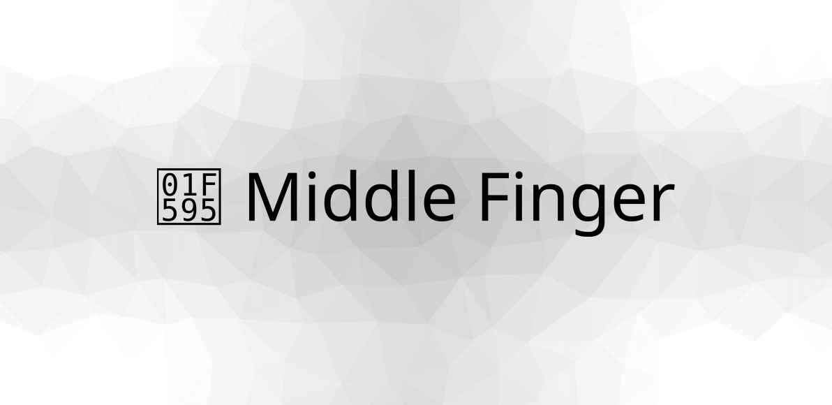 🖕 Middle finger f-you emojis 🖕🏻🖕🏼🖕🏽🖕🏾🖕🏿