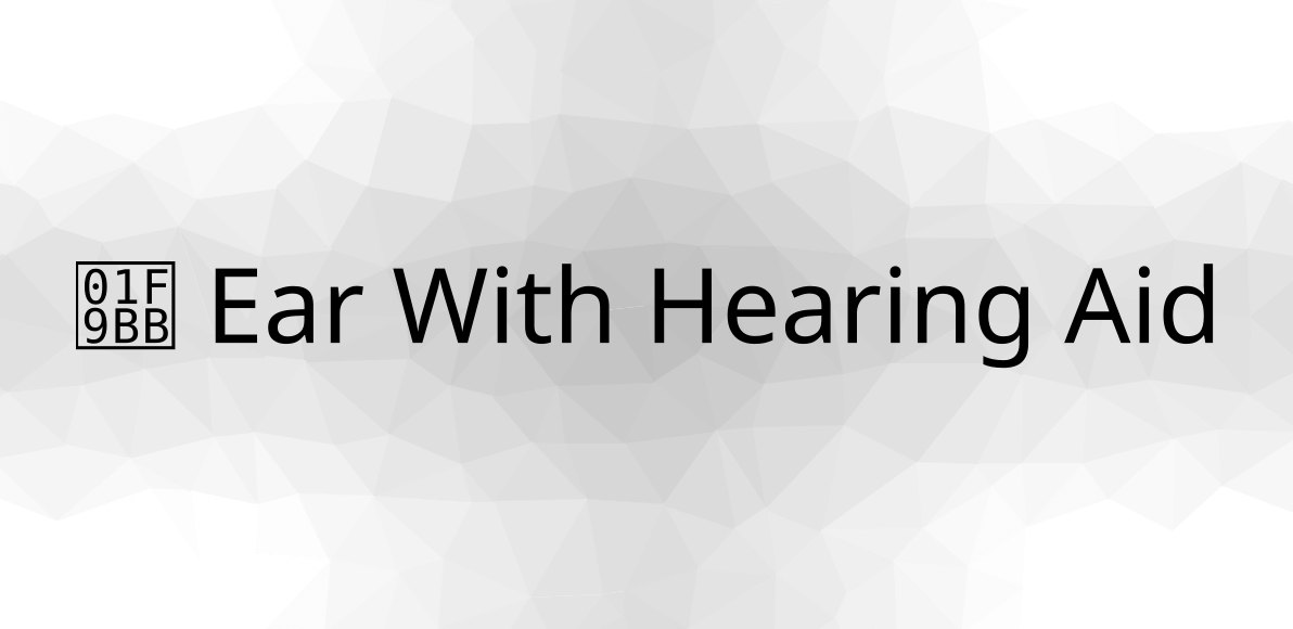 🦻 Ear With Hearing Aid Emoji