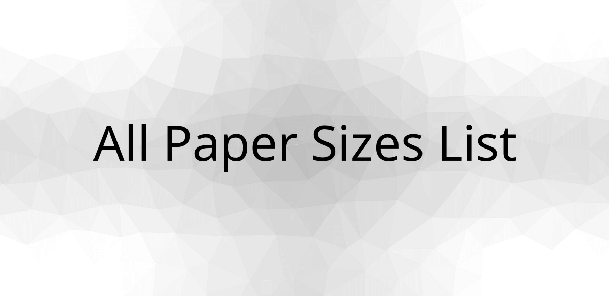 All Paper Sizes List