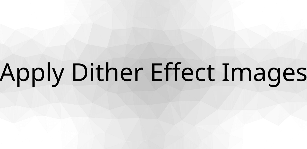 Apply Dither Effect Images