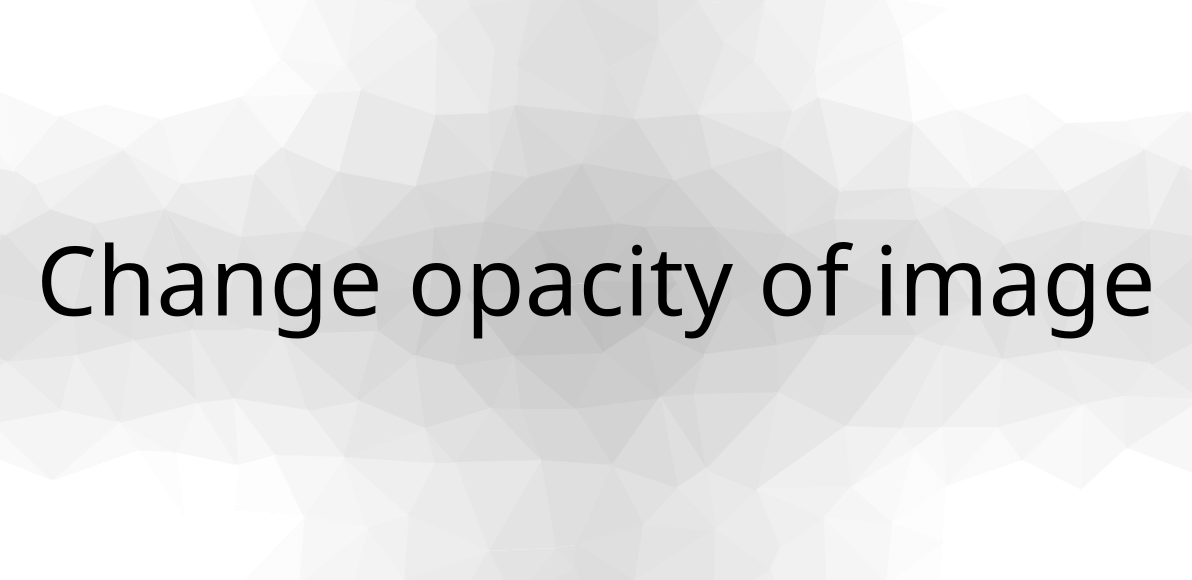 Change opacity of image
