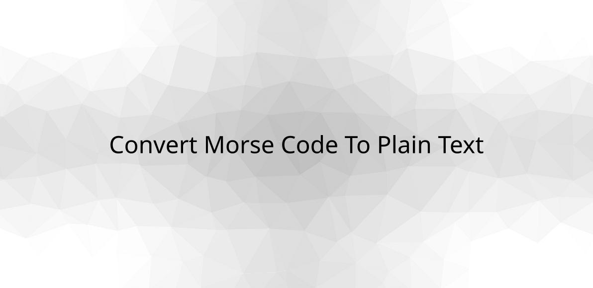 convert-morse-code-to-plain-text