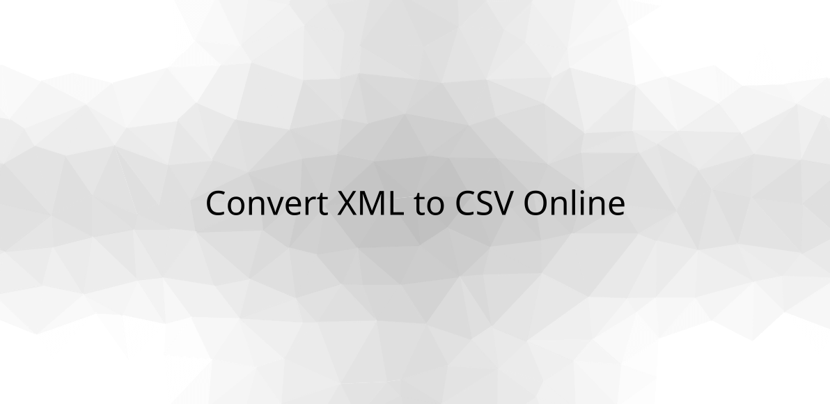 Convert XML to CSV Online