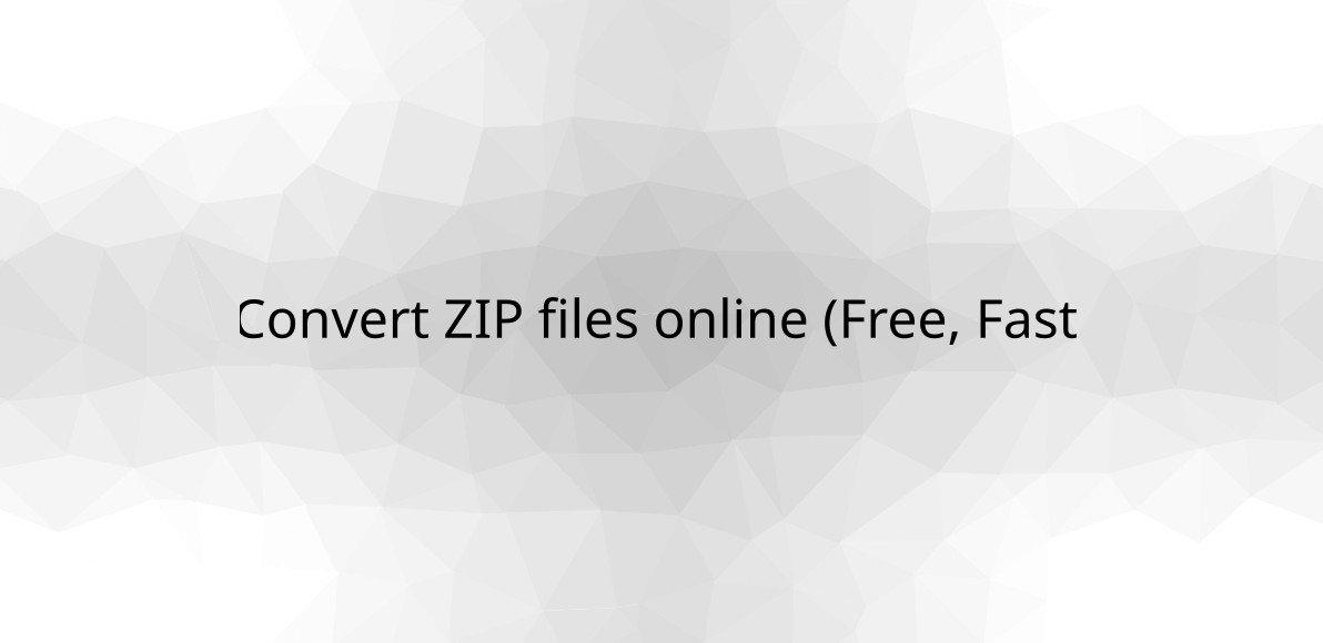Convert Zip files online (Free, Fast & Unlimited)