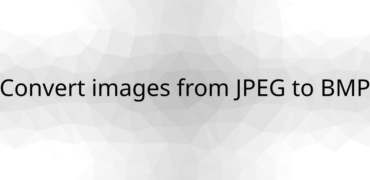 Convert images from JPEG to BMP