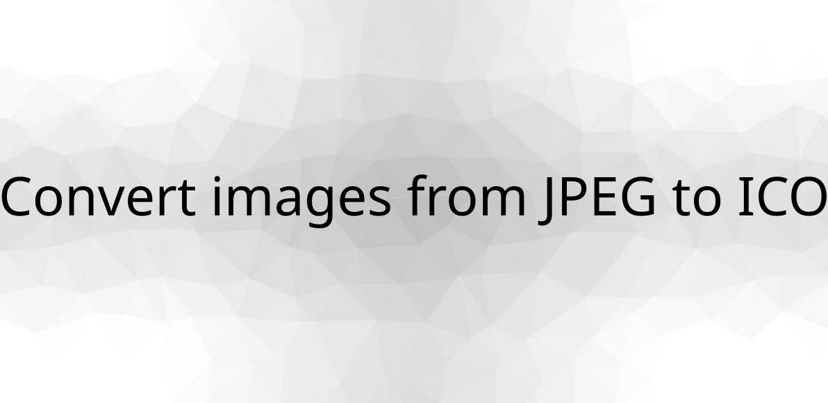 Convert images from JPEG to ICO