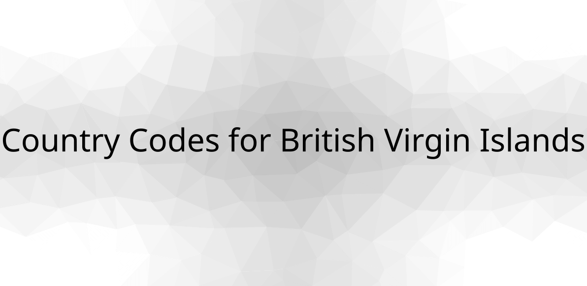 🇻🇬 Country Codes for British Virgin Islands are VG, VGB, 092 & Calling Code is 1284