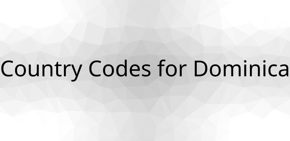 🇩🇲 Country Codes for Dominica are DM, DMA, 212 & Calling Code is 1767