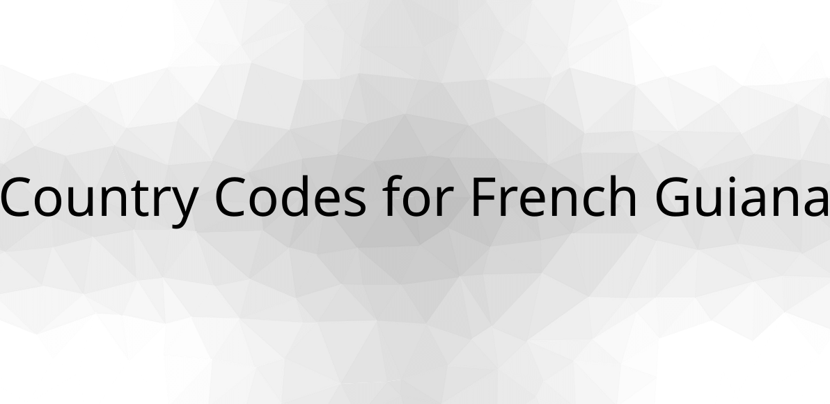 country-codes-for-french-guiana-are-gf-guf-254-calling-code-is