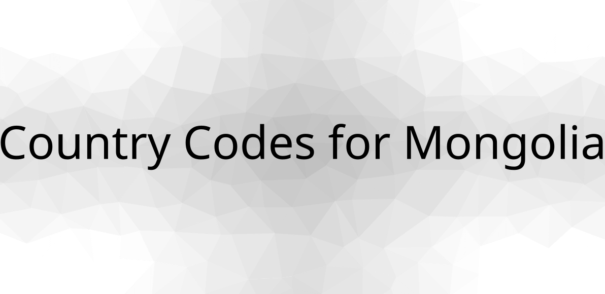 🇲🇳 Country Codes for Mongolia are MN, MNG, 496 & Calling Code is 976