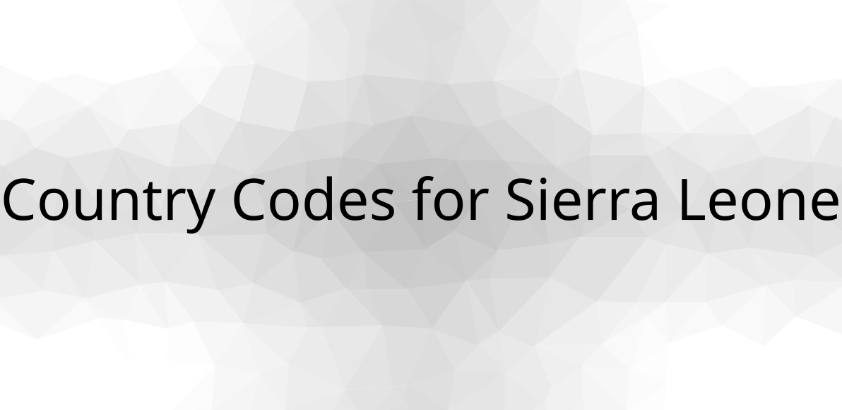 country-codes-for-sierra-leone-are-sl-sle-694-calling-code-is-232