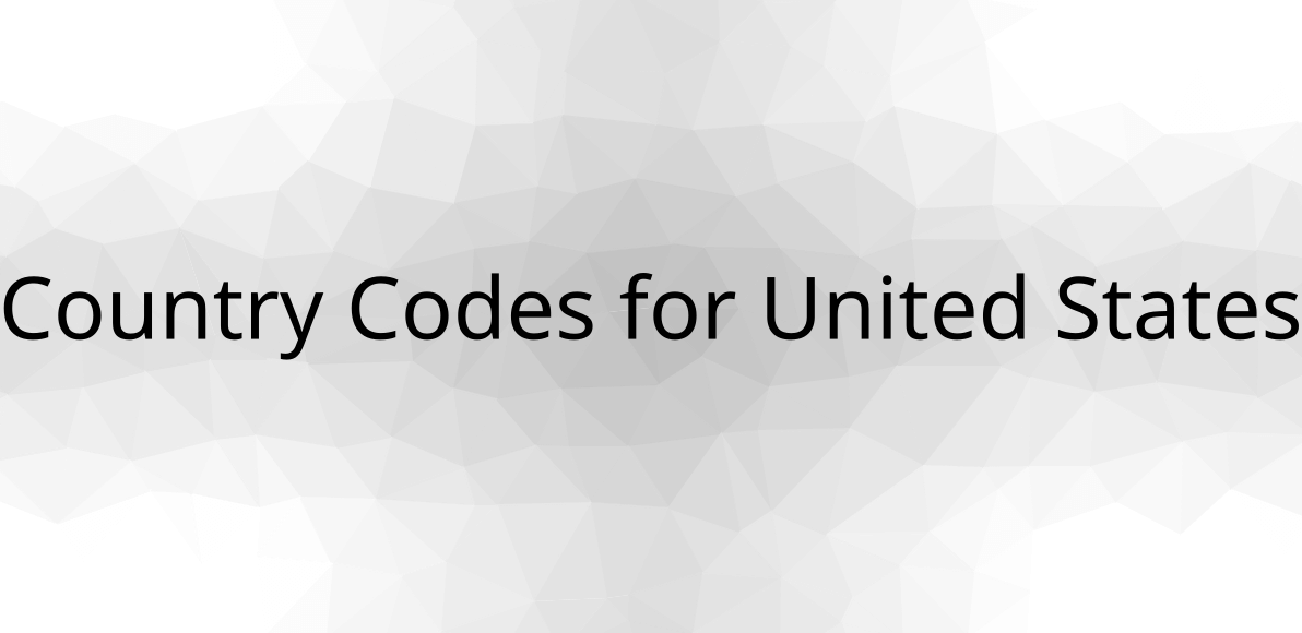  Country Codes For United States Are US USA 840 Calling Code Is 1