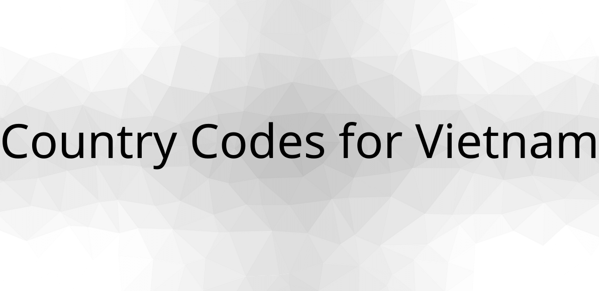 country-codes-for-vietnam-are-vn-vnm-704-calling-code-is-84