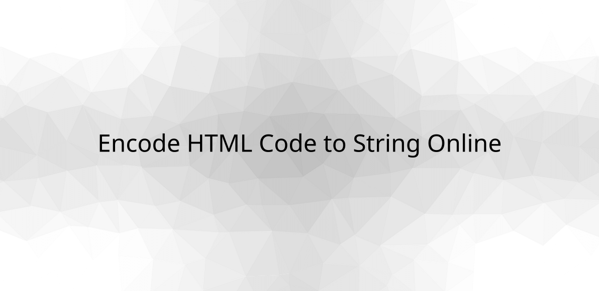 Encode HTML Code to String Online