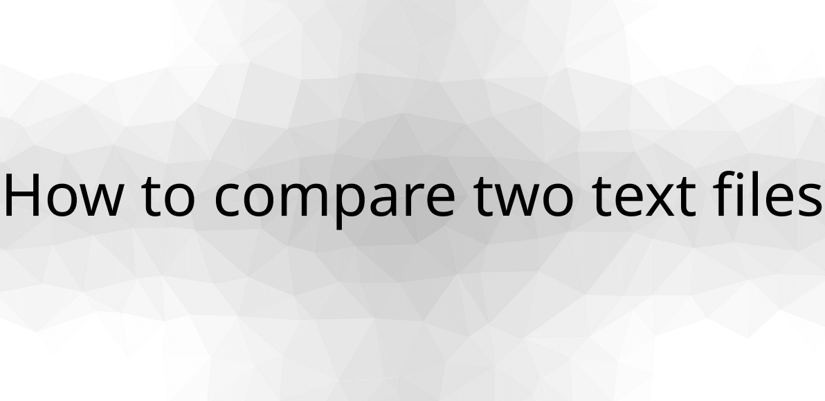 how-to-compare-two-text-files