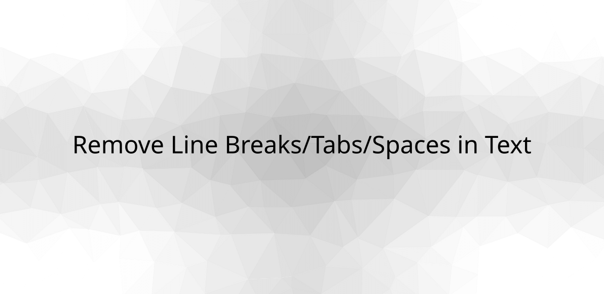 remove-line-breaks-tabs-spaces-in-text